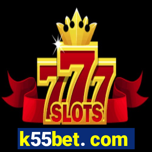 k55bet. com